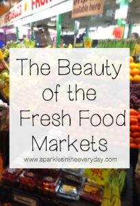The Beauty of the Fresh Food Markets