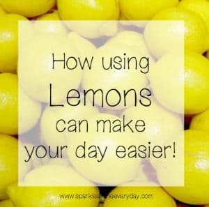 How using lemons can make your day easier!