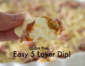 Easy Gluten Free 5 Layer Dip for New Years entertaining!