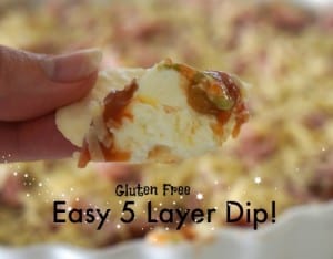 Gluten Free Easy 5 Layer Dip for New Years!