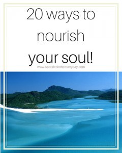 20 ways to nourish your soul