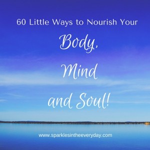 Nourish your Body, Mind and Soul!