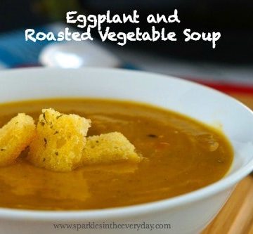 Eggplant and Roasted Vegetable Soup - Gluten Free too