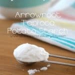 Arrowroot, Tapioca and Potato Starch for gluten free cooking