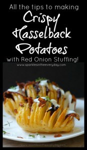 All the tips to making Crispy Hasselback Potatoes with Red Onion Stuffing!