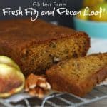 Fresh Fig and Pecan Loaf! (Gluten Free too!)