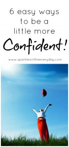 Six easy ways to be a little more confident!